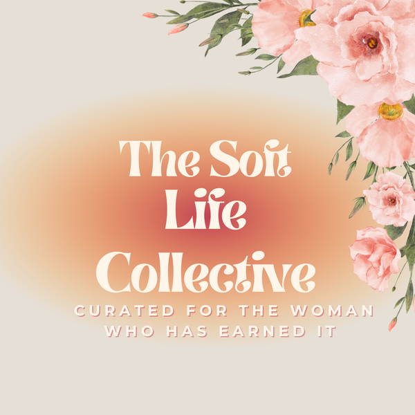 The Soft Life Collective 